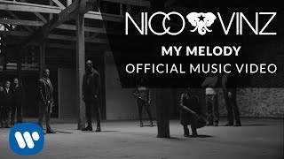Nico &amp; Vinz - My Melody (Official Music Video)