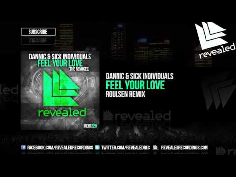 Dannic & Sick Individuals - Feel Your Love (Roulsen Remix) [OUT NOW!]
