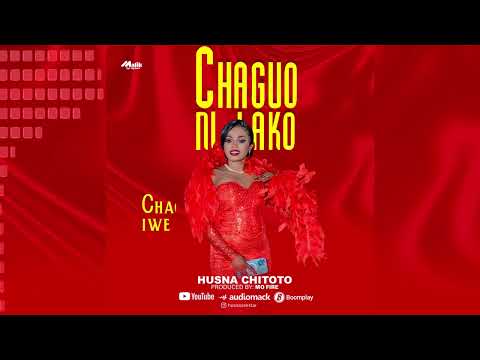 Husna Chitoto - Chaguo ni lako ( Audio lyrics )