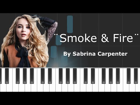 Smoke And Fire - Sabrina Carpenter