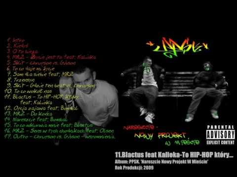 Blactus feat Kalioka -To HIP-HOP Który....wmv