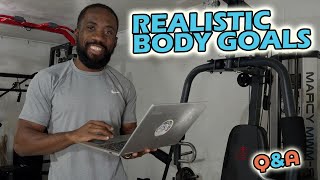 Setting Realistic Body Goals | Q&A