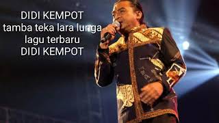 Download lagu DIDI KEMPOT - TAMBA TEKA LARA LUNGA!!LAGU TERBARU mp3