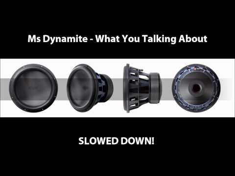 Ms Dynamite - What you talking about (Slowed Down)