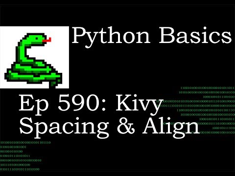 Python Basics Tutorial Kivy Widget Spacing Text Alignment