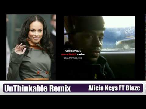 UnThinkable Freestyle Blaze FT Alicia Keys