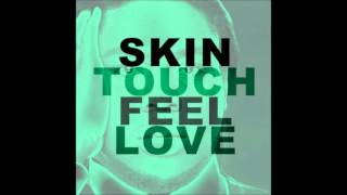 Skin, Touch, Feel, Love by Lester Jay
