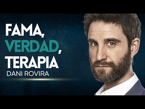 DANI ROVIRA - Fama, terapia y verdad actoral
