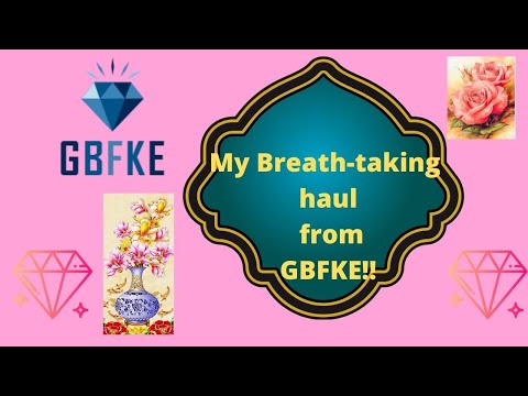 💎   A Breath-taking Haul from GBFKE!! 💎