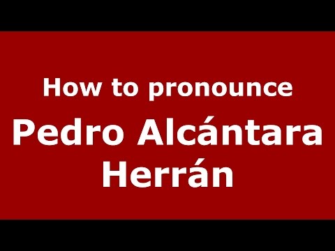 How to pronounce Pedro Alcántara Herrán (Colombian Spanish/Colombia)  - PronounceNames.com