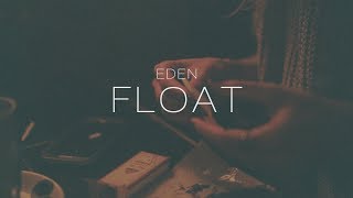EDEN - float (Lyric Video)