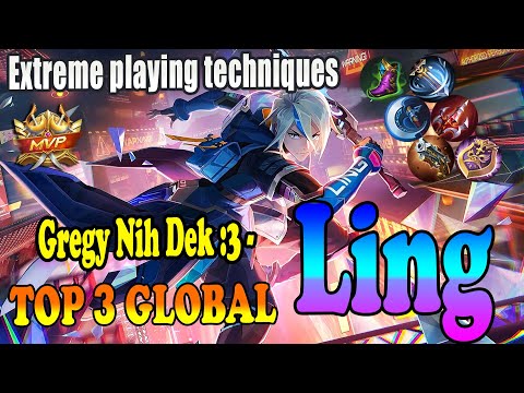 Extreme playing techniques [Top 3 global ling ] Gregy Nih Dek :3 - mobile legends