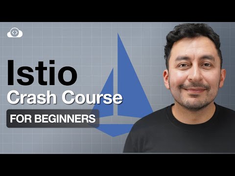 Istio Crash Course: Complete Guide to Service Mesh & Certified Associate Exam Prep 2025