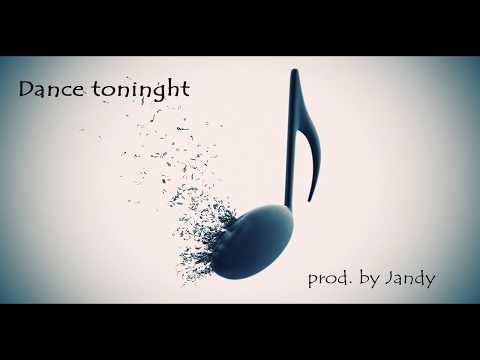 Dance tonight ( electro-pop, dance, house beat) prod. by Jandy