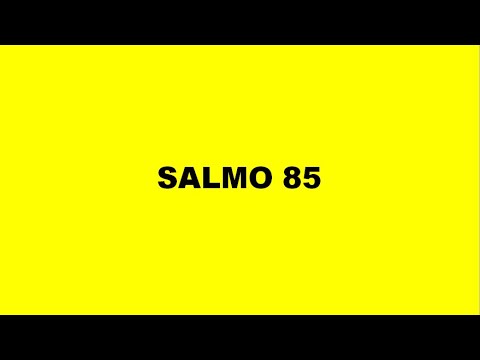 Salmo 85 video