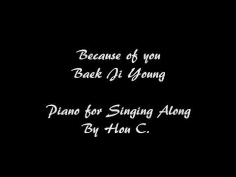 Baek Ji Young (백지영) Because of You piano track for vocal cover (Good Quality) By Hou C
