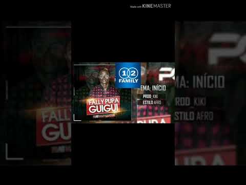 FALLY PUPA GUIGUI feat NAF NANDUK Início  (Áudio Oficial)