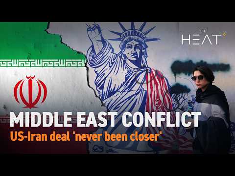 The Heat: Middle East Conflict | US-Iran deal near?