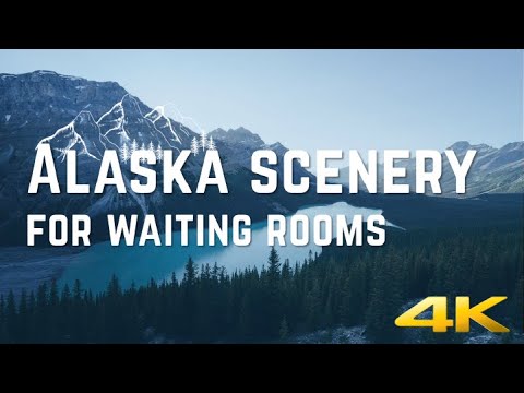 Waiting Room Video Loop | Alaska Scenery