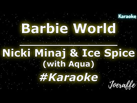 Nicki Minaj & Ice Spice - Barbie World (with Aqua) (Karaoke)