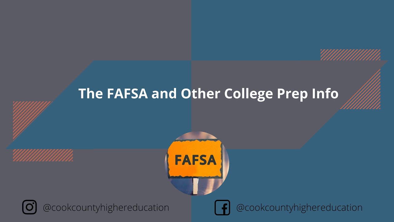 The FAFSA and Other College Prep Info