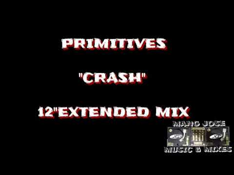 CRASH - PRIMITIVES [12"EXTENDED MIX]