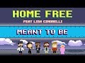 Florida Georgia Line ft Bebe Rexha - Meant to Be (Feat. Lisa Cimorelli) (Home Free Cover) Florida Georgia Line ft Bebe Rexha - Meant to Be (Feat. Lisa Cimorelli) (Home Free Cover)
