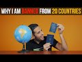 Why I Am Banned From 20 Countries