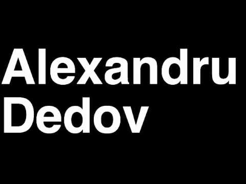 How to Pronounce Alexandru Dedov FC Dacia Chisinau Football Goal Penalty Kick Yellow Red Card Injury