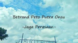 Download lagu Jaga perasaan - betrand peto putra onsu ( lirik ) mp3