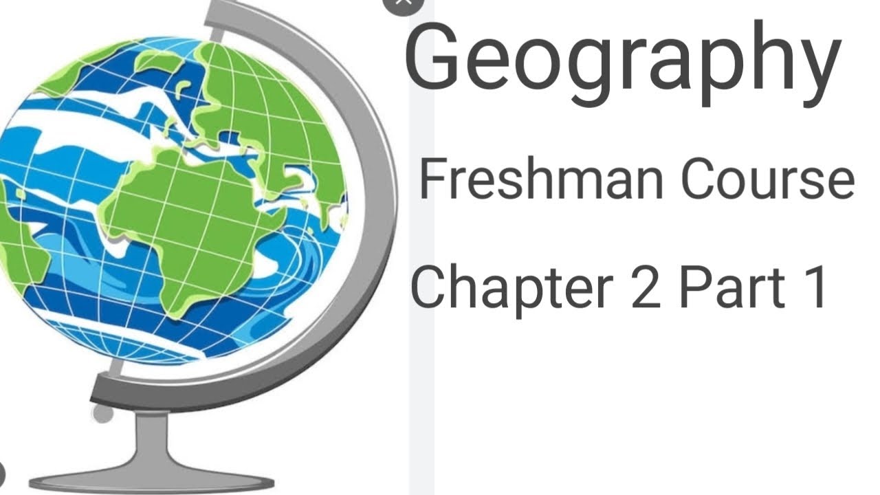 Geography Chapter 2 Part 1 : Geological process of Ethiopia and the Horn /Freshman Course