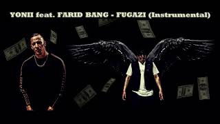 YONII feat. FARID BANG - FUGAZI (Instrumental)
