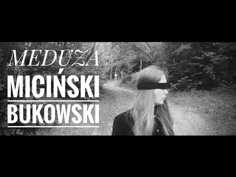 MEDUZA (Miciński/Bukowski) | Agata Klimczak-Kołakowska