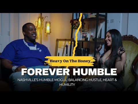 Forever Humble Breaks Down Life, Losses & Leveling Up in Nashville’s Promotions | Heavy On the Honey