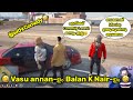 Vasu Annan And Balan K Nair Vasu Annan Funny Gta5
