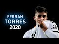 Ferran Torres 2020 ▶ Craziest Skills, Passing & Goals 2020