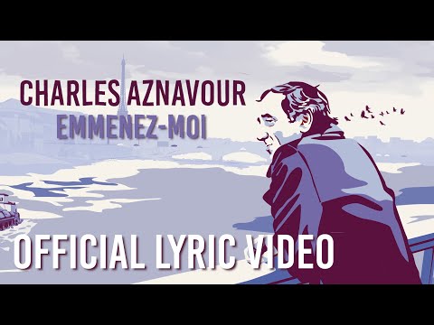 Charles Aznavour - Emmenez-moi (Official Lyric Video)