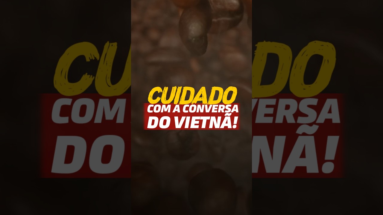 CUIDADO COM A CONVERSA DO VIETNÃ!