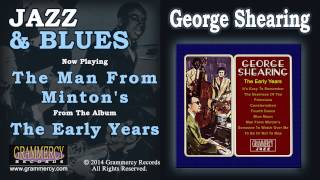 George Shearing - The Man From Minton&#39;s