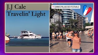 J.J Cale - Travelin&#39; Light (with Lyrics)