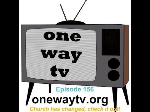 One Way TV Episode 156 March 31
