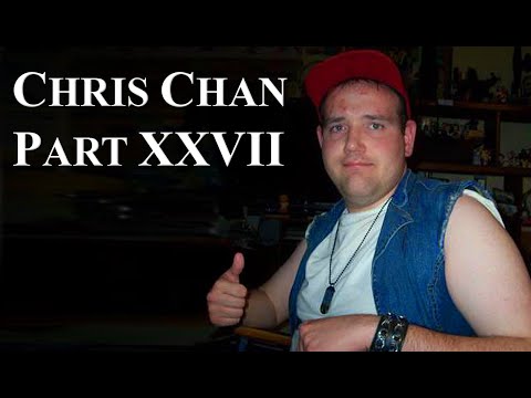 Chris Chan: A Comprehensive History - Part 27