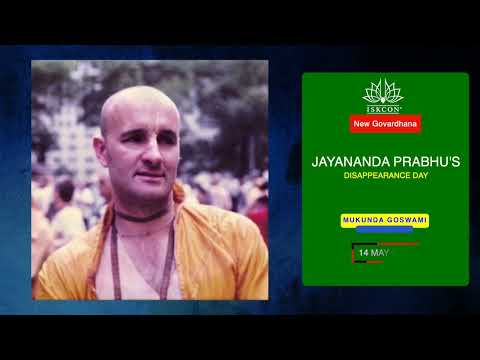 Jayananda Prabhu's Disappearance Day - Mukunda Goswami - 14 May 2022.
