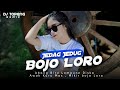 Jedag Jedug ❗ Bojo Loro ( DJ Topeng Remix )