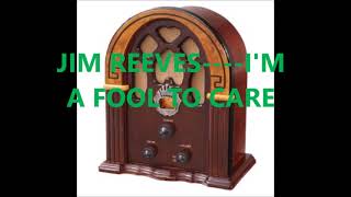 JIM REEVES    I'M A FOOL TO CARE