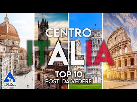 Centro Italia: Top 10 Luoghi e Posti da Visitare | 4K