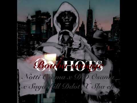 Bouba Savage x Notti Osama x Dd Osama x Sugarhill Ddot X Sha Ek "On hots" (Music Video)