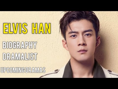 Elvis Han Or Han Dong Jun Biography (韩东君),(韓東君)_Han Dongjun DramaList_Chinese Actor