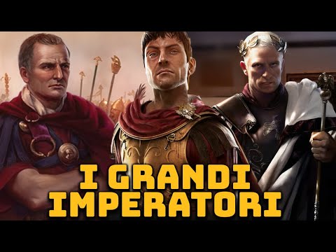 I Grandi Imperatori di Roma - Una storia dell'Impero Romano