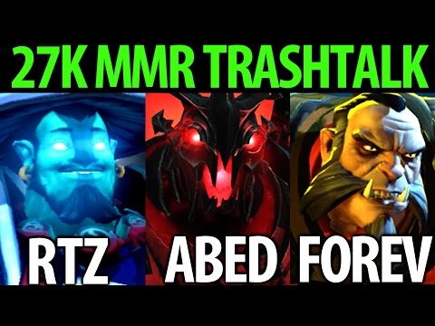 27k MMR Top TrashTalk Game by Rtz Abed Forev Dota 2 7.06